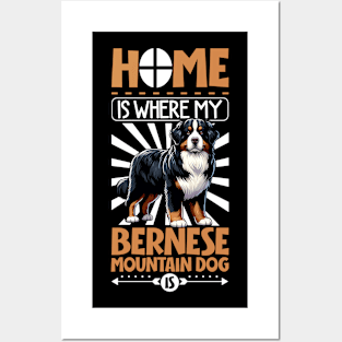 Home is with my Bernese Mountain Dog Posters and Art